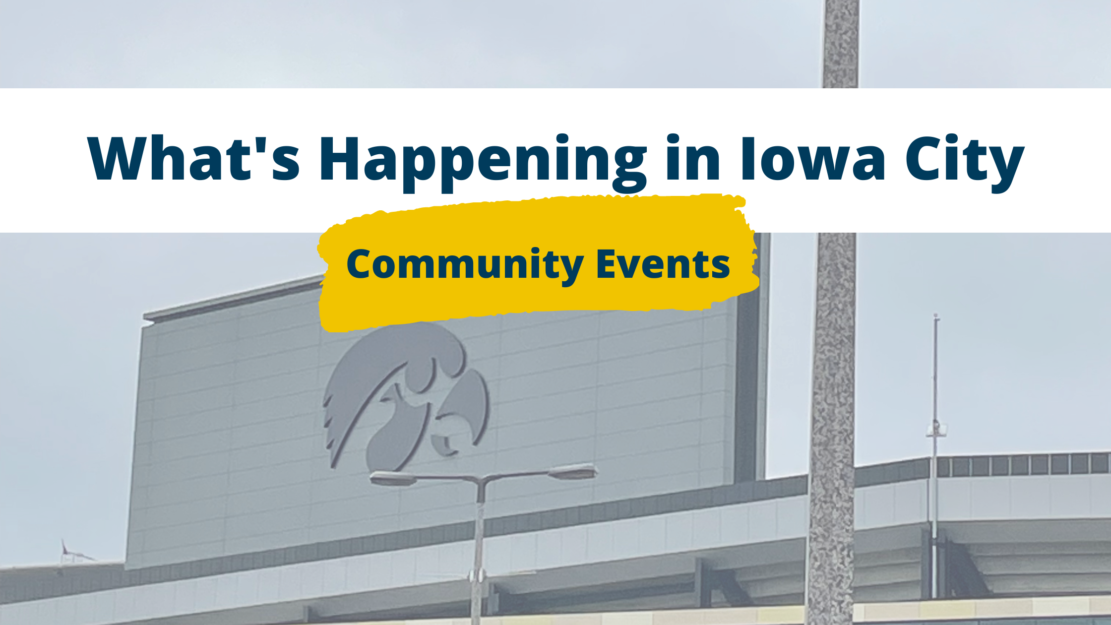 What's Happening in Iowa City Community Events Ruhl&Ruhl Realtors