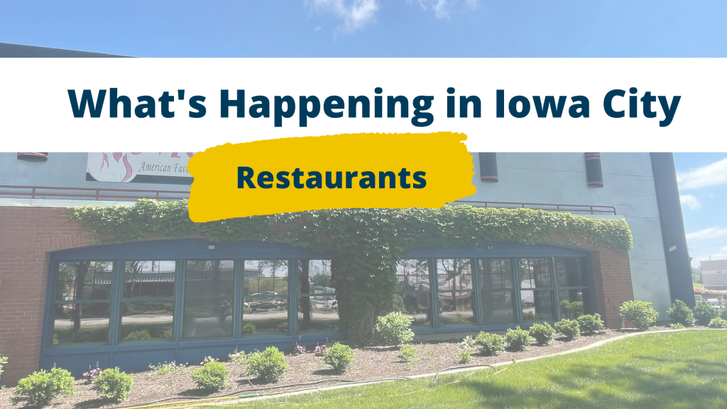 What's Happening in Iowa City Restaurants Ruhl&Ruhl Realtors