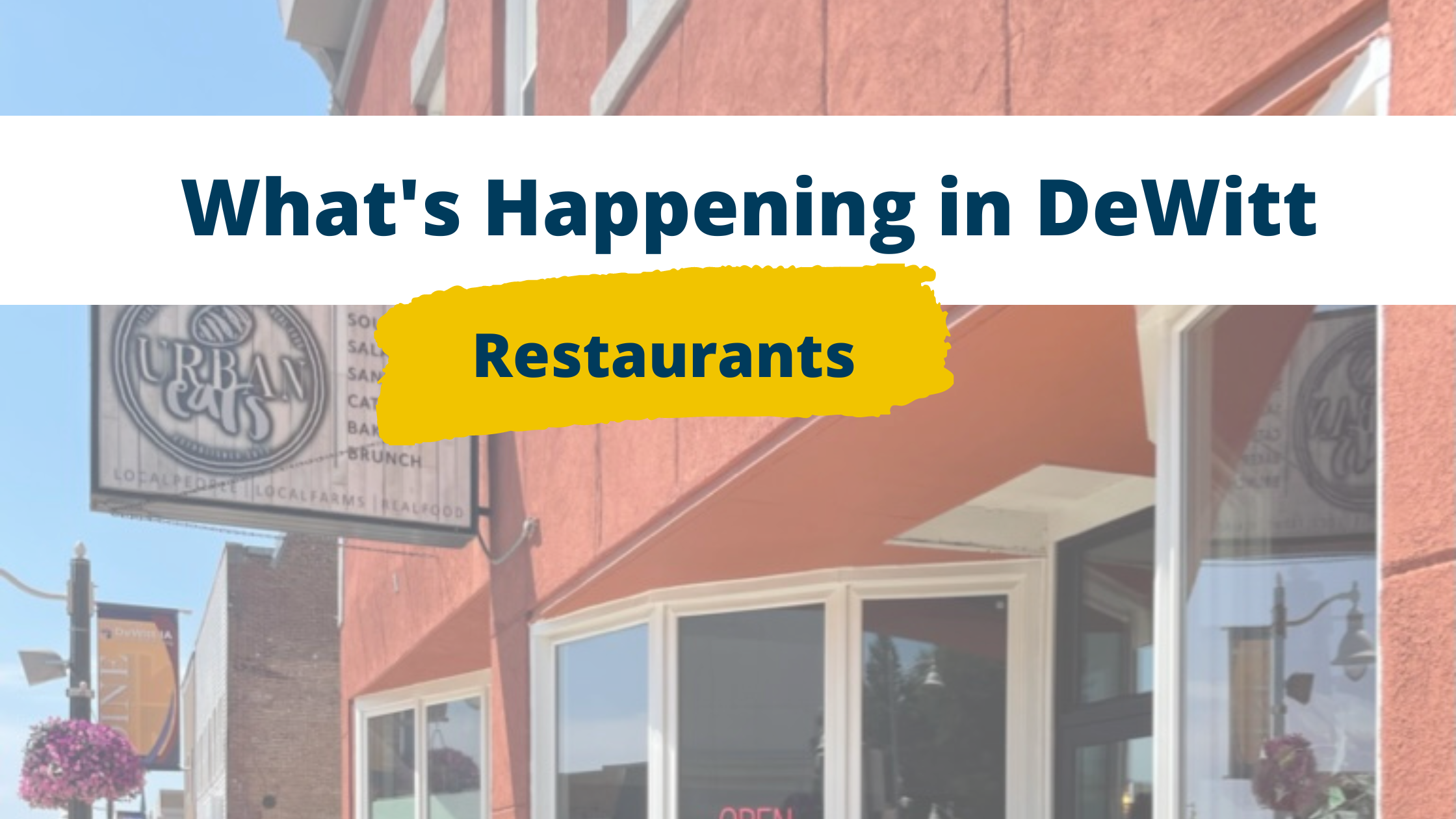What's Happening in DeWitt Restaurants Ruhl&Ruhl Realtors